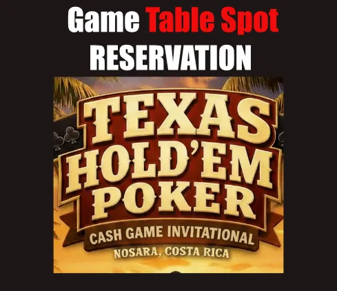 TABLE SPOT RESERVATION - Table Buy-In* Texas Hold'Em POKER CLUB - Cash Game - ONLINE TICKET - GAME TABLE SPOT RESERVATION ONLY* No CC or Payment needed to RESERVE